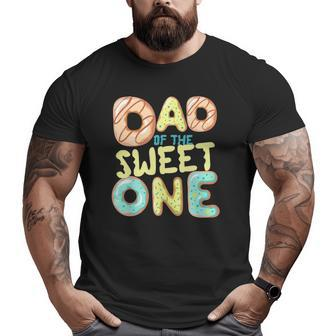 Mens Dad Of The Sweet One Donut Matching Family Donut Big and Tall Men T-shirt | Mazezy