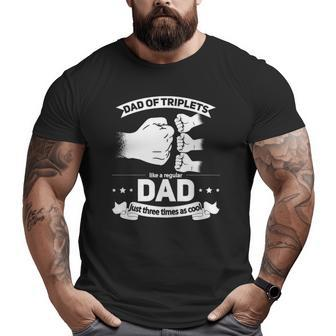 Mens Dad Of Triplets Announcement Father's Day Daddy Triplet Dad Big and Tall Men T-shirt | Mazezy
