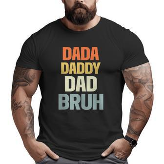 Mens Dada Daddy Dad Bruh Father Big and Tall Men T-shirt | Mazezy