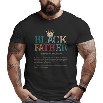 Mens Definition Black King African American Fathers Day Big and Tall Men T-shirt | Mazezy