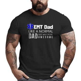 Mens Emt Dad Ems Medic Men Daddy Graphic Tee Big and Tall Men T-shirt | Mazezy
