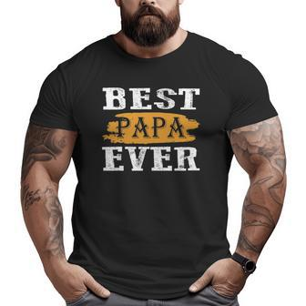 Mens Fathers Day Best Papa Ever Grunge Big and Tall Men T-shirt | Mazezy