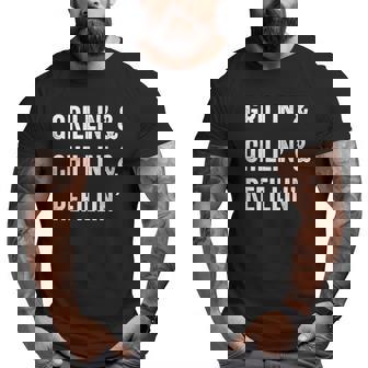 Mens Father's Day Dad's Cool Tee Grillin&Chillin&Refillin Big and Tall Men T-shirt | Mazezy