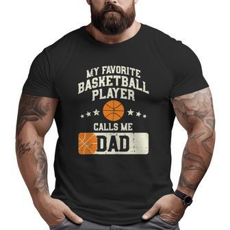 Mens Favorite Basketball Player Dad Family Baller Daddy Papa Men Big and Tall Men T-shirt | Mazezy