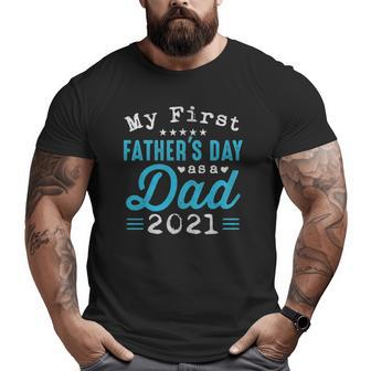 Mens My First Father's Day As A Dad First Time Daddy New Dad Big and Tall Men T-shirt | Mazezy