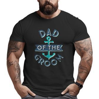 Mens Fun Nautical Wedding Favor Father Papa Dad Of The Groom Big and Tall Men T-shirt | Mazezy AU