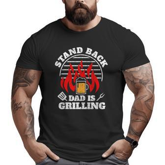 Mens Bbq Smoker Stand Back Dad Is Grilling Fathers Day Big and Tall Men T-shirt | Mazezy