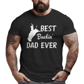 Men's Best Buckin' Dad Ever Rodeo Big and Tall Men T-shirt | Mazezy