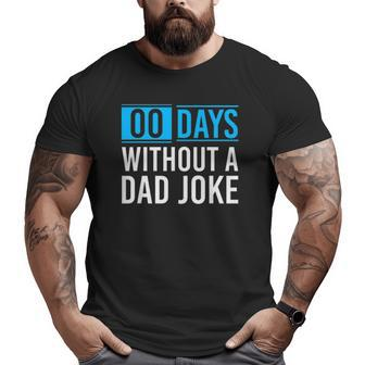 Mens Fathers Day Punny Dad Sarcastic Dad Jokes Big and Tall Men T-shirt | Mazezy