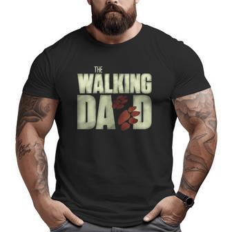 Mens Mens Men's Fear The Walking Dad Dog Lovers Big and Tall Men T-shirt | Mazezy