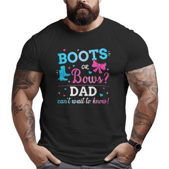 Mens Gender Reveal Boots Or Bows Dad Matching Baby Party Big and Tall Men T-shirt | Mazezy