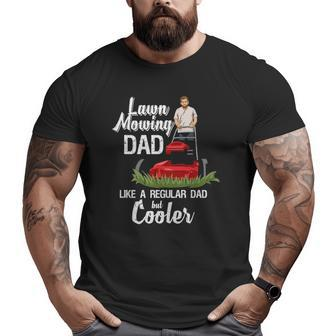 Mens Grass Mowing Quote For Your Lawn Mowing Dad Big and Tall Men T-shirt | Mazezy