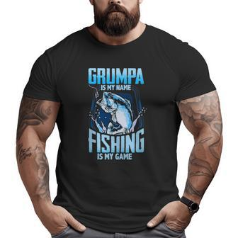 Mens Grumpa Is My Name Fishing Is My Game Fathers Day Big and Tall Men T-shirt | Mazezy