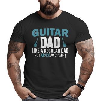 Mens Guitar Dad Shirt Awesome Fathers Day Player Musician Big and Tall Men T-shirt | Mazezy