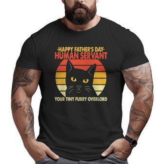 Mens Happy Father's Day Human Servant Your Tiny Furry Overlord Big and Tall Men T-shirt | Mazezy