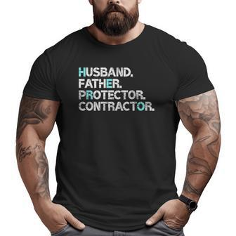 Mens Husband Father Protector Contractor Dad Big and Tall Men T-shirt | Mazezy