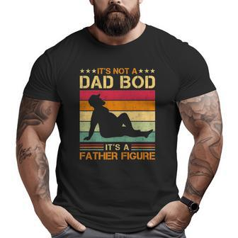 Mens It's Not A Dad Bod It's A Father Figure Father's Day Dad Bod Big and Tall Men T-shirt | Mazezy