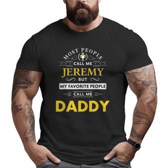 Mens Jeremy Name Daddy Big and Tall Men T-shirt | Mazezy