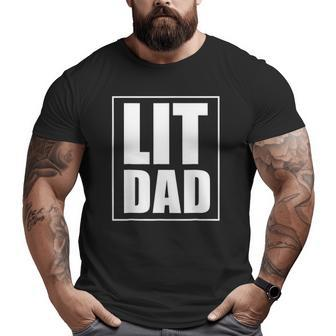 Mens Lit Dad Big and Tall Men T-shirt | Mazezy
