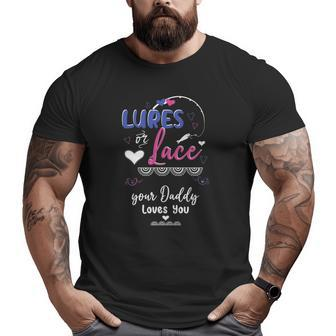 Mens Lures Or Lace Your Daddy Loves You Gender Reveal Party Big and Tall Men T-shirt | Mazezy