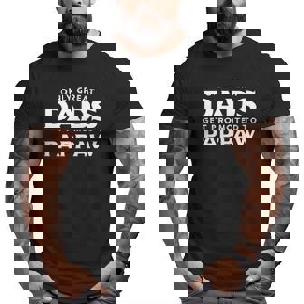 Mens Pappaw Only Great Dads Get Promoted To Pappaw Big and Tall Men T-shirt | Mazezy