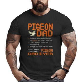 Mens Pigeon Dad Like Normal Father Much Cooler Big and Tall Men T-shirt | Mazezy
