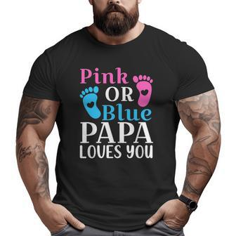 Mens Pink Or Blue Papa Loves You Cute Gender Reveal Father Big and Tall Men T-shirt | Mazezy