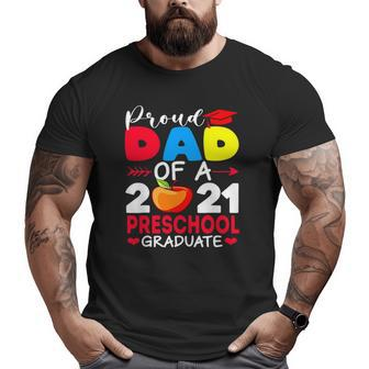 Mens Preschool Graduate Proud Dad Of A Preschool Graduate Big and Tall Men T-shirt | Mazezy