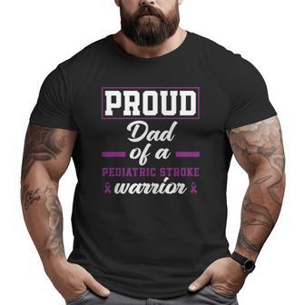 Mens Proud Dad Of A Pediatric Stroke Warrior Pediatric Stroke Big and Tall Men T-shirt | Mazezy UK