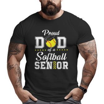 Mens Proud Dad Of A Softball Senior 2022 Class Of 2022 Big and Tall Men T-shirt | Mazezy
