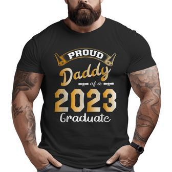 Mens Proud Daddy Of A Class Of 2023 Graduate Cute Dad Graduation Big and Tall Men T-shirt | Mazezy