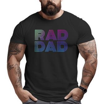 Mens Rad Dad 1980'S Retro Father's Day Big and Tall Men T-shirt | Mazezy