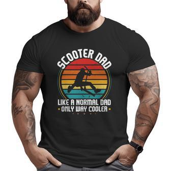 Mens Scooter Dad Like A Normal Dad Stunt Scooter Big and Tall Men T-shirt | Mazezy