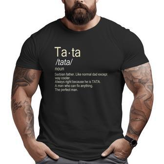 Mens Tata Serbian Dad Definition Big and Tall Men T-shirt | Mazezy