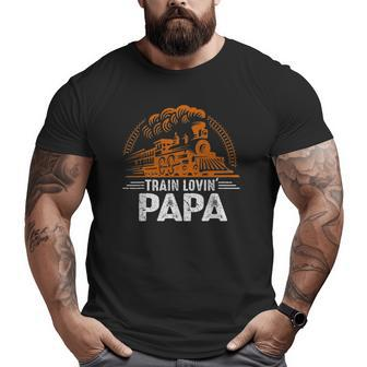 Mens Train Lovin' Papa Papa Daddy Train Railroad Father's Day Big and Tall Men T-shirt | Mazezy