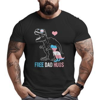 Mens Trans Free Dad Hugs Dinosaur Rex Daddy Transgender Pride Big and Tall Men T-shirt | Mazezy