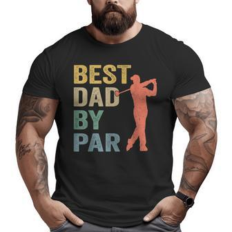Mens Vintage Best Dad By Par Father's Day Golfing Big and Tall Men T-shirt | Mazezy