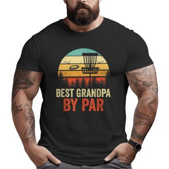 Mens Vintage Best Grandpa By Par Disc Golf Men Fathers Day Big and Tall Men T-shirt | Mazezy