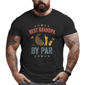 Mens Vintage Best Grandpa By Par Father's Day Golf Big and Tall Men T-shirt | Mazezy