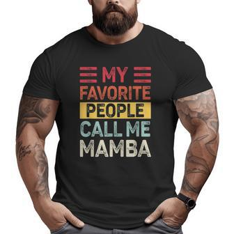 Mens Vintage My Favorite People Call Me Mamba Dad Life Fathers Day Big and Tall Men T-shirt | Mazezy