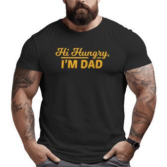 Mens Vintage Hi Hungry I'm Dad Father's Day Big and Tall Men T-shirt | Mazezy