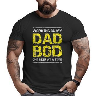 Mens Working On My Dad Bod One Beer At A Time Tee S Big and Tall Men T-shirt | Mazezy