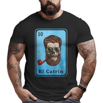 Mexican Lottery Bingo Spanish Father Dad El Catrin Big and Tall Men T-shirt | Mazezy