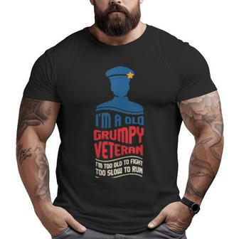 Military Veteran I Grumpy Old Veteran Big and Tall Men T-shirt | Mazezy