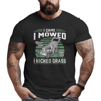 I Came I Mowed I Kicked Grass Lawn Mower For Dad Big and Tall Men T-shirt | Mazezy