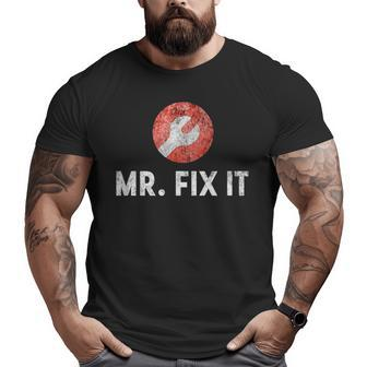 Mr Fix It Plumber For Dad Big and Tall Men T-shirt | Mazezy