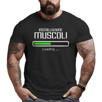 Muscle Loading Installation Fitness Training Italian Words Big and Tall Men T-shirt | Mazezy