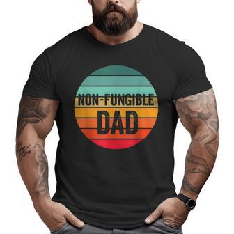 Nft Nonfungible Dad Father's Day Blockchain Cryptocurrency Big and Tall Men T-shirt | Mazezy