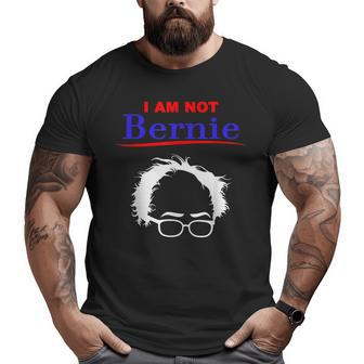I Am Not Bernie Bernie Grandpa Look A Like Big and Tall Men T-shirt | Mazezy