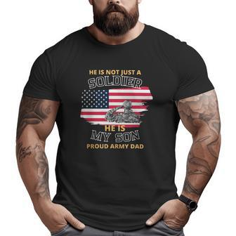 He Is Not Just A Soldier He Is My Son Big and Tall Men T-shirt | Mazezy